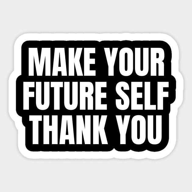 Make Your Future Self Thank You Money Sticker by OldCamp